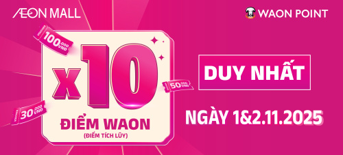 DEAL SIÊU HOT – NHẬN 10 LẦN ĐIỂM WAON, ĐỔI VOUCHER THẢ GA